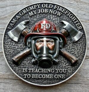 GRUMPY OLD FIREFIGHTER COIN